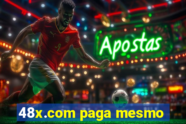 48x.com paga mesmo